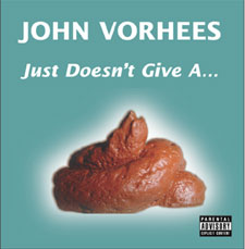 Front Cover: John Vorhees Just Doesn't Give A ...